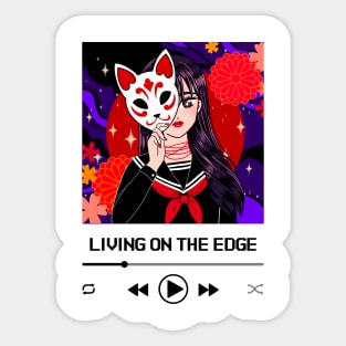 Living on the Edge Anime Girl Playlist Sticker